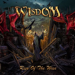 WISDOM (Hungary) / Rise Of The Wise (Limited digipak edition)