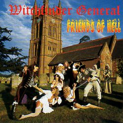 WITCHFINDER GENERAL (UK) / Friends Of Hell