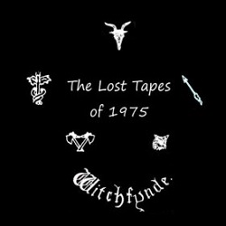 WITCHFYNDE (UK) / The Lost Tapes Of 1975