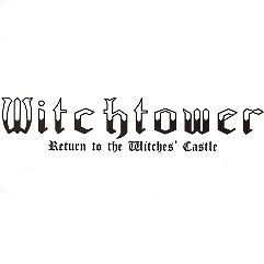 WITCHTOWER (Spain) / Return To The Witches' Castle