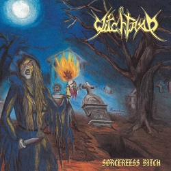 WITCHTRAP (Colombia) / Sorceress Bitch (2016 reissue)