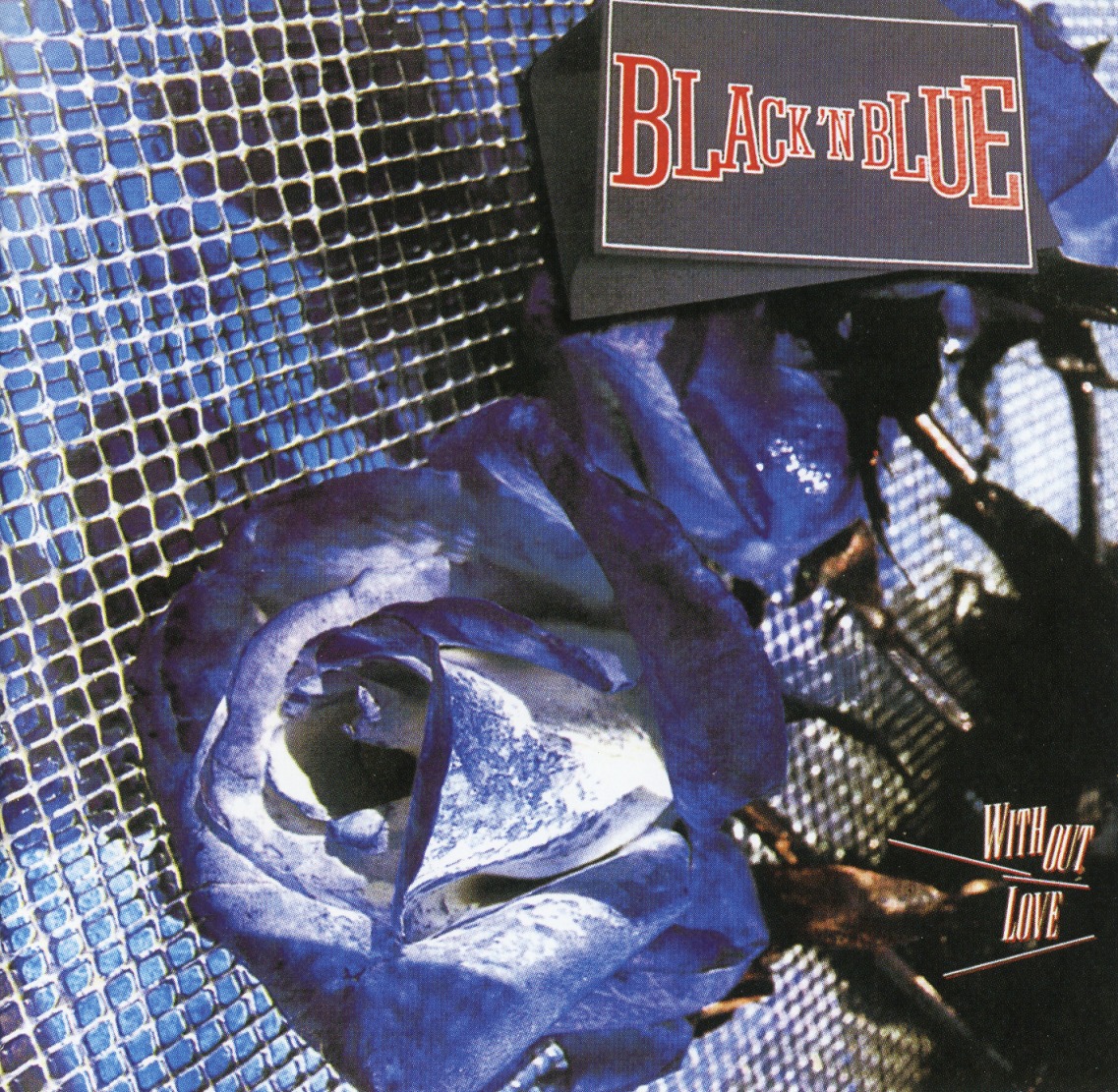 BLACK 'N BLUE (US) / Without Love