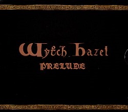 WYTCH HAZEL (UK) / Prelude