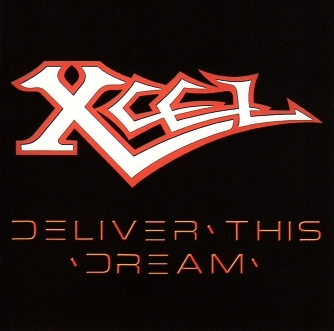 XCEL (US) / Deliver This Dream + 2