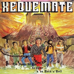 XEQUE MATE (Portugal) / Em Nome Do Pai Do Filho... E Do Rock 'n' Roll + 4