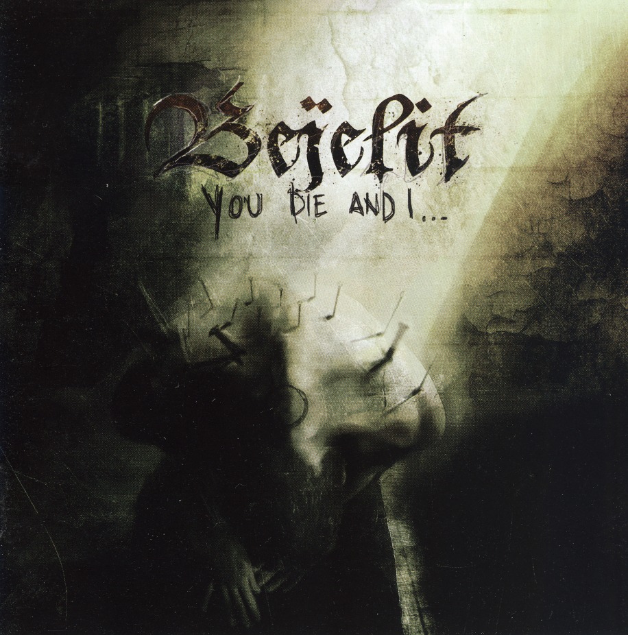 BEJELIT (Italy) / You Die And I...