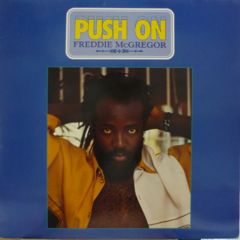 FREDDIE McGREGOR / PUSH ON
