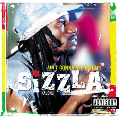 SIZZLA / AIN'T GONNA SEE US FALL