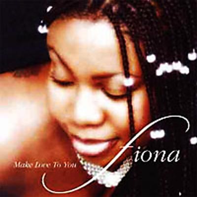 FIONA / WANNA MAKE LOVE