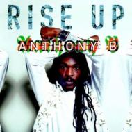 ANTHONY B / RISE UP