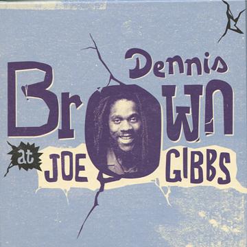 DENNIS BROWN / DENNIS BROWN AT JOE GIBBS