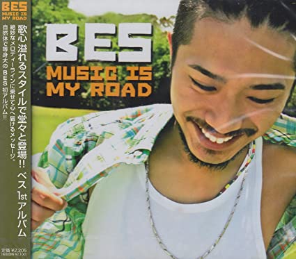 BES / MUSIC IS MY ROAD