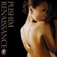 PUSHIM / RENAISSANCE