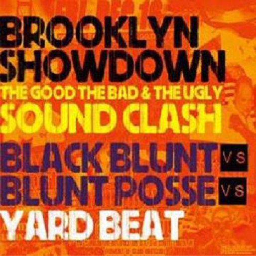 YARD BEAT / BROOKLYN SHOW DOWN -THE GOOD THE BAD & THE UGLY SOUND CLASH-