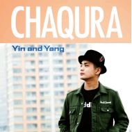 CHAQURA/ Yin and Yang(CD)