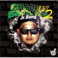 Jr.BONG / CHAIN SMOKERS MIX 2(CD)