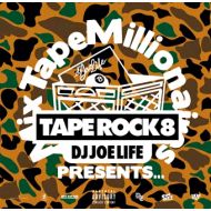 DJ JOE LIFE / TAPE ROCK 8