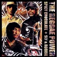 SPICY CHOCOLATE,Sly & Robbie/ THE REGGAE POWER
