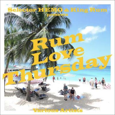 V.A. / SELETOR HEMO & KING RUM PRESENTS RUM LOVE THURSDAY