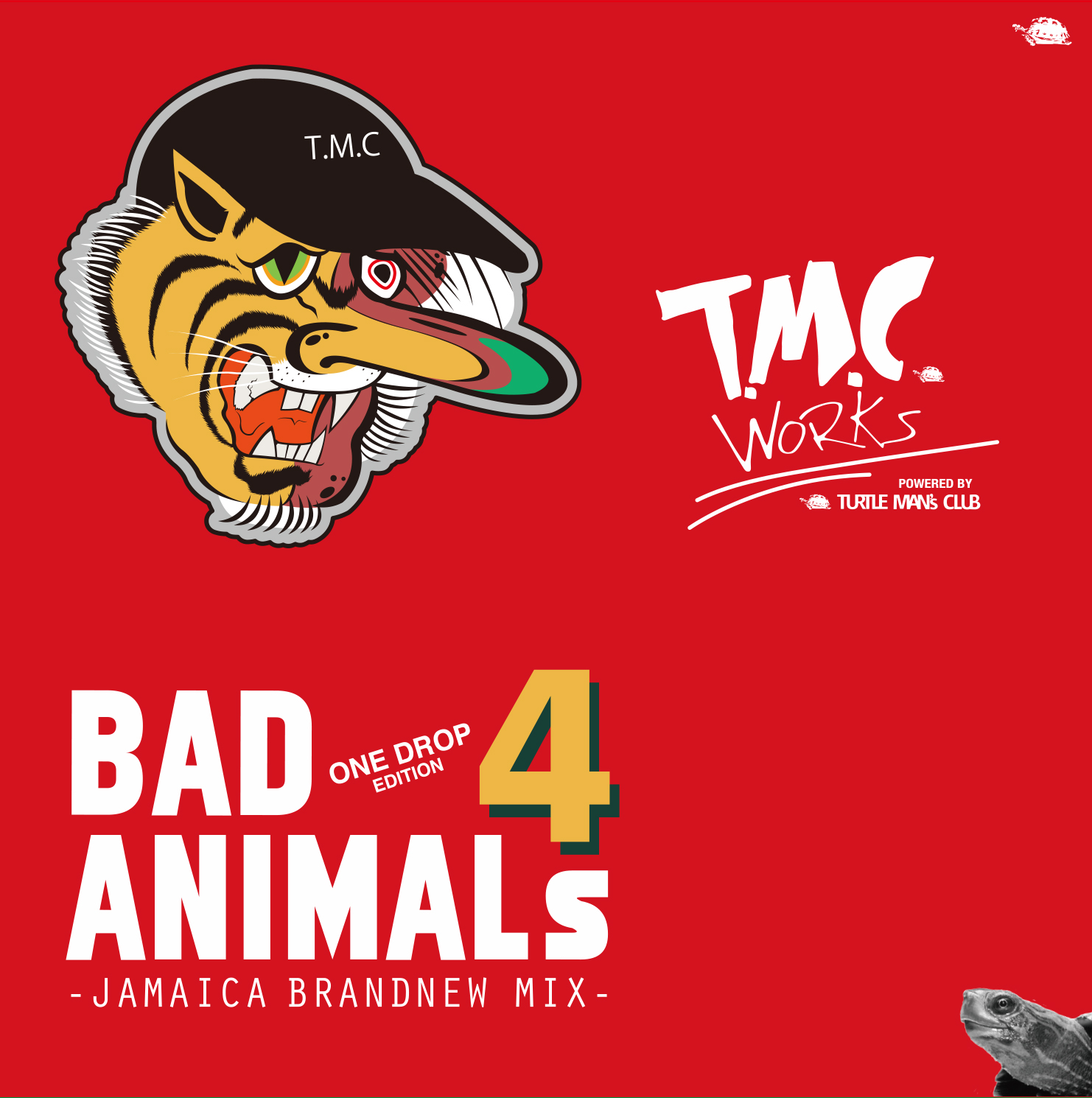 T.M.C WORKS(TURTLE MAN's CLUB) / BAD ANIMALS 4 -ONE DROP EDITION-