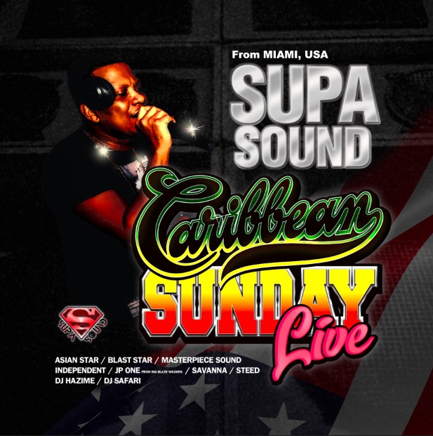 SUPA SOUND / CARIBBEAN SUNDAY LIVE no.1 (SUPA SOUND from MIAMI,USA)