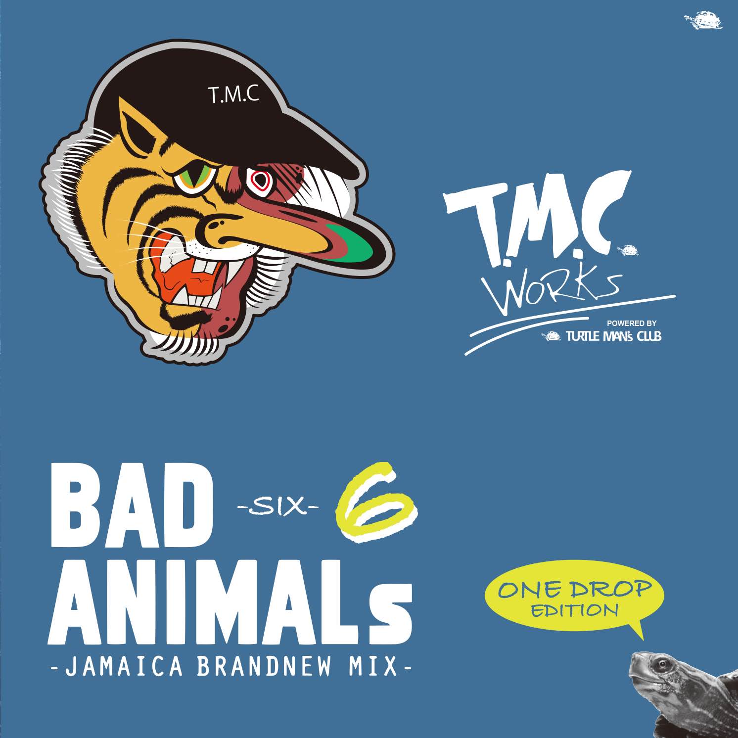 T.M.C WORKS (TURTLE MAN's CLUB) / BAD ANIMALS 6  -JAMAICA BRANDNEW MIX- ONE DROP EDITION