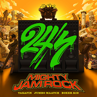 MIGHTY JAM ROCK / 24 / 7