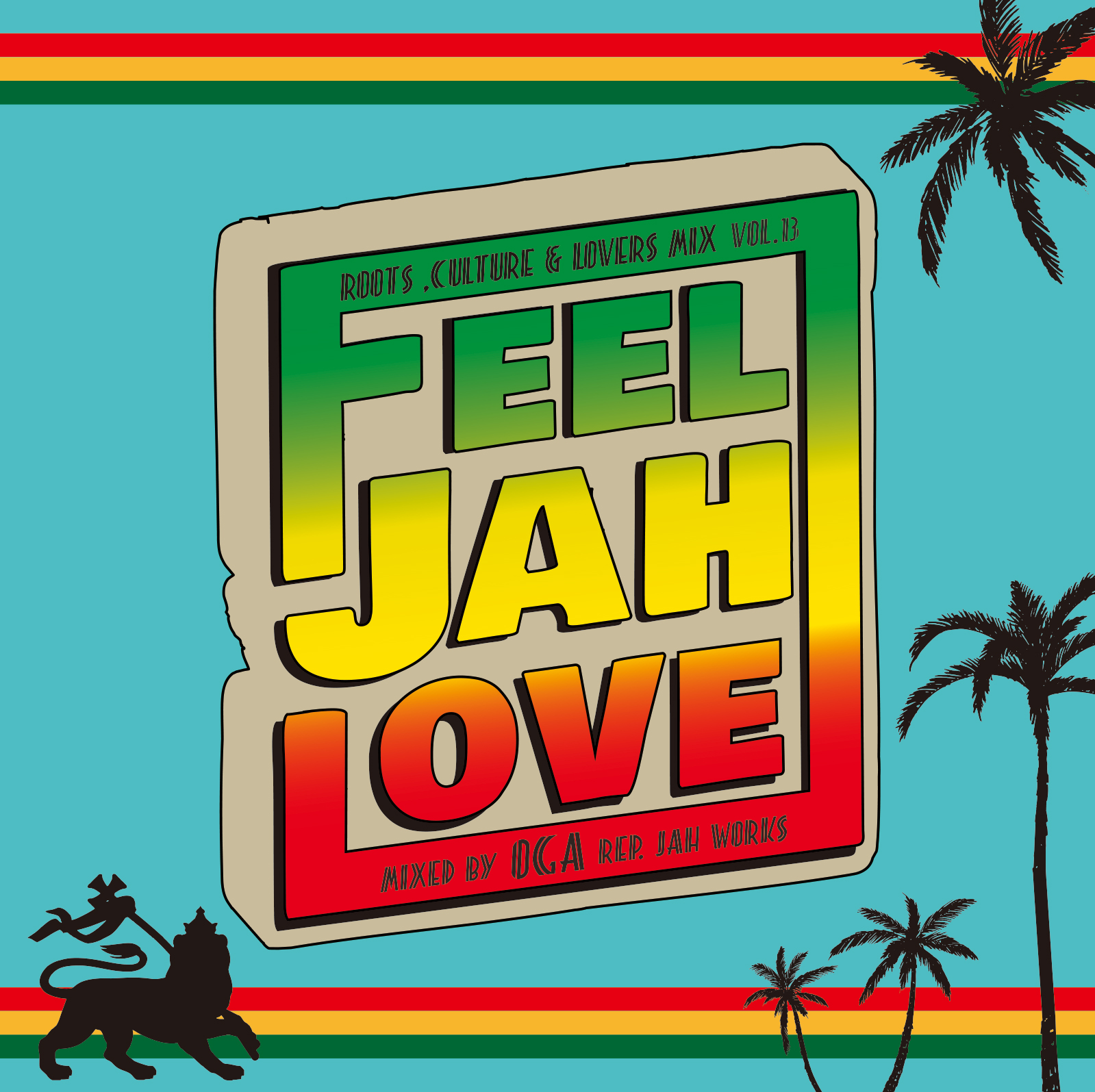 7月25日発売 OGA from JAH WORKS / FEEL JAH LOVE vol.13