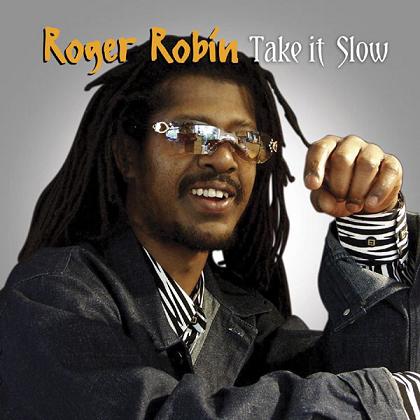 ROGER ROBIN / TAKE IT SLOW