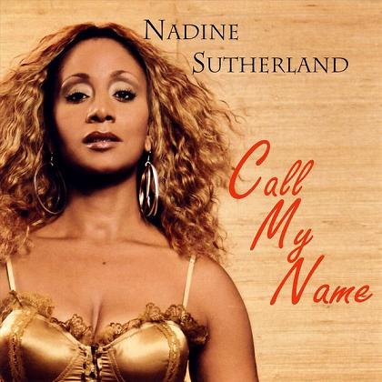 NADINE SUTHERLAND / CALL MY NAME