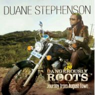 DUANESTEPHENSON/DANGEROUSLYROOTS