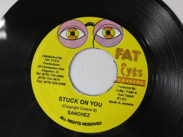 SANCHEZ / STUCK ON YOU / THINGS & TIME RIDDIM / FAT EYES