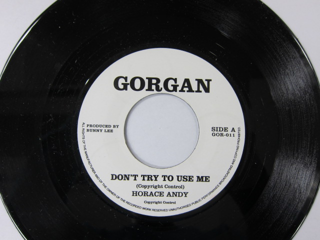 HORACE ANDY / DON'T TRY TO USE ME / DON'T TRY TO USE ME RIDDIM / GORGAN