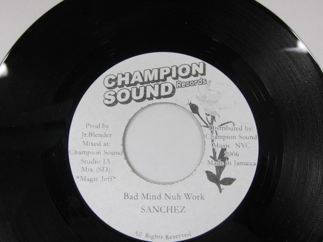 SANCHEZ / BAD MIND NUH WORK / ROSE APPLE RIDDIM / CHAMPION SOUND