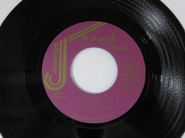 WAYNE SMITH / MY LORD MY GOD / SCREECHY ACROSS THE BORDER RIDDIM / JAMMY'S/DUB STORE