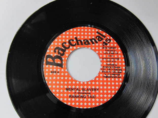 RANKING TAXI / MENTAL SLAVERY / BACCHANAL 45 RECORDS
