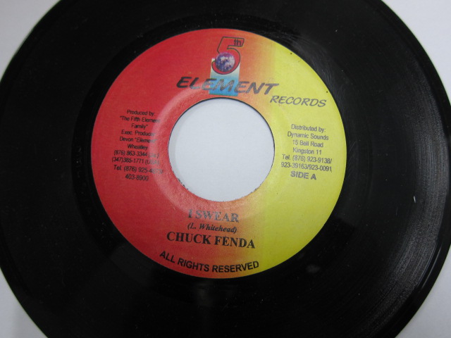 CHUCK FENDER / I SWEAR / I SWEAR　RIDDIM / ELEMENT RECORDS