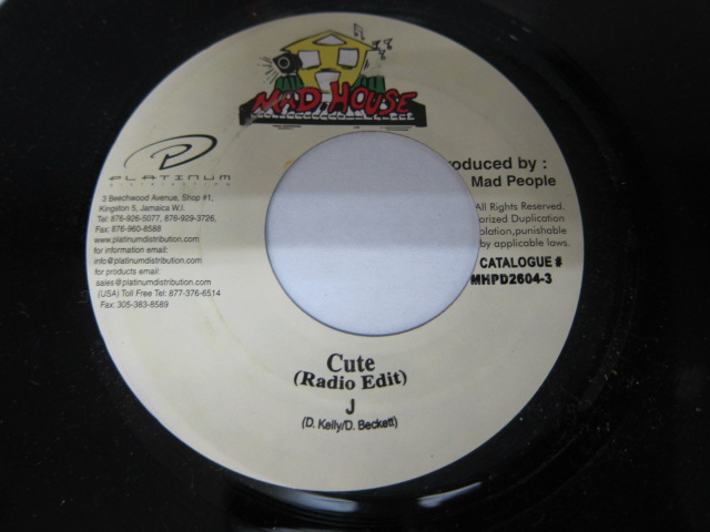 J / CUTE / MI NUH KNOW RIDDIM / MAD HOUSE