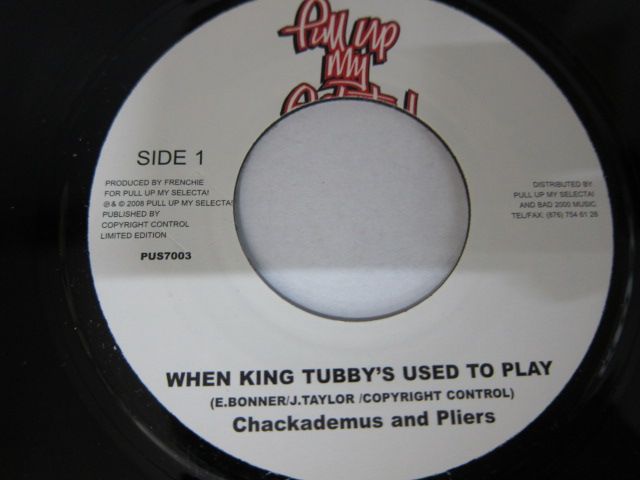 CHAKA DEMUS & PLIERS / WHEN KING TUBBY'S USED TO PLAY / PERFIDIA RIDDIM / PULL UP MY SELECTAI