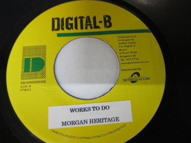 Aside MORGAN HERITAGE / WORKS TO DO / Bside RAS SHILOH / DON'T TAKE YOUR LOVE AWAY / WOMAN I NEED YOU RIDDIM / DIGITAL B
