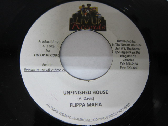 FLIPPA MAFIA / UNFINISHED HOUSE / GOOD LIFE RIDDIM / LIVE UP RECORDS