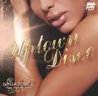 NINJA FORCE / NINJA SOUL MIX 3  -UPTOWN DISCO-