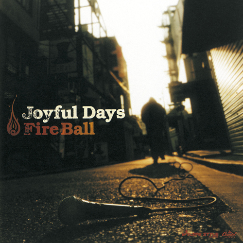 FIRE BALL / Joyful Days