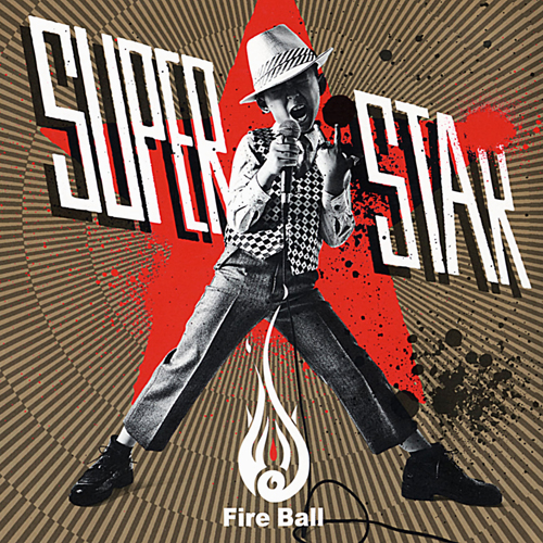 FIRE BALL / SUPER STAR