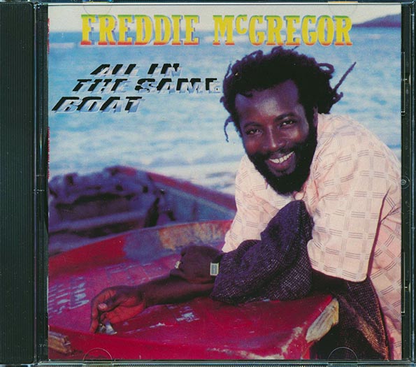 FREDDIE McGREGOR / ALL IN THE SAME BOAT