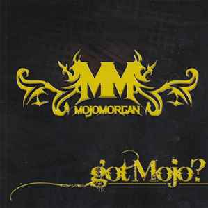 MOJO MORGAN / GET MOJO ?