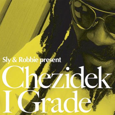 CHEZIDEK / I GRADE 日本盤