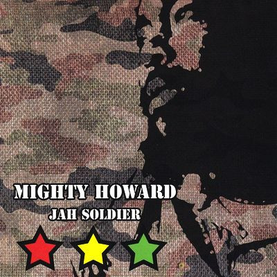 MIGHTY HAWARD / JAH SOLDIER