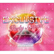 GENERALIST / EXCLUSIVE PARTY MIXXX -FAST BEATS-(CD)