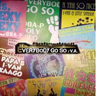 V.A. /  EVERYBODY GO SO(CD)(KOYASHI HAIKYU)